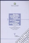 Service management, residenzialità e innovazione gestionale nei collegi universitari lombardi libro