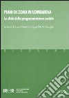 Piani di zona in Lombardia. Le sfide della programmazione sociale libro