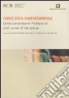 Codice etico-comportamentale. Le raccomandazioni professionali dei comitati di valutazione libro di IRER (cur.)