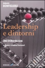 Leadership e dintorni. Una storia italiana