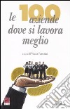 Le Cento aziende dove si lavora meglio libro