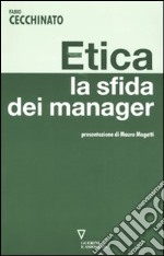 Etica. La sfida dei manager libro