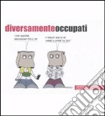 Diversamente occupati libro