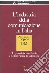 L'industria della comunicazione in Italia. 12° rapporto IEM. Gli operatori affrontano la crisi: il modello virtuoso dei videogiochi libro di Barca F. (cur.)