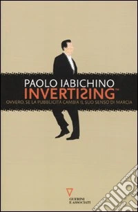 Invertising. Ovvero, se la pubblicità cambia il suo senso di marcia