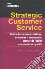 Strategic costomer service