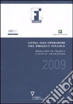 Guida agli operatori del project finance 2009 libro