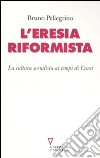 L'Eresia riformista. La cultura socialista ai tempi di Craxi libro