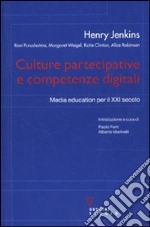 Culture partecipative e competenze digitali. Media education per il XXI secolo libro