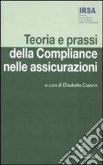 Teoria e prassi della compliance nelle assicurazioni libro