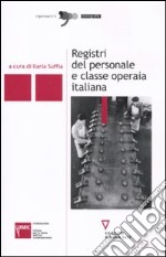 Registri del personale e classe operaia italiana libro