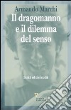 Il Dragomanno e il dilemma del senso. Scritti editi e inediti libro