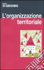 L'Organizzazione territoriale libro