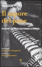 Il sapore del pane. Ascoltare l'incertezza per narrare la speranza