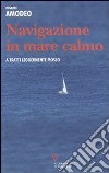 Navigazione in mare calmo. A tratti leggermente mosso libro