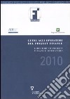 Guida agli operatori del project finance 2010-Directory to project finance operators in the Italian market. Ediz. bilingue libro di Finlombarda (cur.)