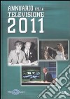 Annuario della televisione 2011 libro