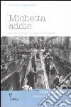 Michetta addio. Milano: storie di una città madre libro