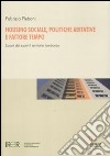 Housing sociale, politiche abitative e fattore tempo. Spunti dal e per il territorio lombardo libro