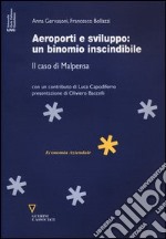 Aeroporti e sviluppo. Il caso di Malpensa libro