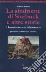 La sindrome di Starbuck e altre storie. Il lavoro attraverso la letteratura