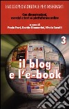 Enciclopedia digitale per insegnanti. Con aggiornamento online. Vol. 3: Il blog e l'e-book libro