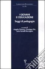 I giovani e l'educazione. Saggi di pedagogia libro