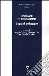 I giovani e l'educazione. Saggi di pedagogia libro