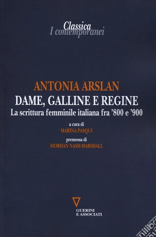 Dame, galline e regine. La scrittura femminile italiana fra '800 e '900