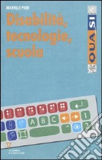 Disabilità, tecnologie, scuola