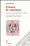 Creare la nazione. I nomi dei paesi della America Latina libro