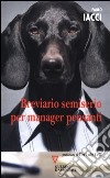 Breviario semiserio per manager pensanti libro