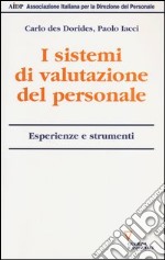 I sistemi di valutazione del personale. Esperienze e strumenti libro