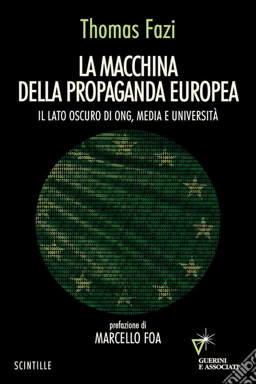 La macchina della propaganda europea. Il lato oscuro di ONG, media e università