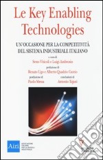 Le key enabling technologies. Un'occasione per la competitività del sistema industriale italiano libro