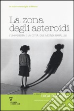 La zona degli asteroidi. L'università e la città. Due mondi paralleli