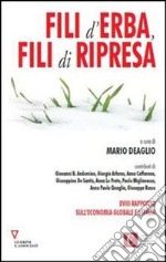 Fili d'erba, fili di ripresa. XVIII rapporto sull'economia globale e l'Italia libro