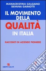 Il movimento della qualità in Italia. Racconti di aziende pioniere