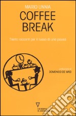 Coffee break. Trenta racconti per il lusso di una pausa libro