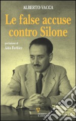 Le false accuse contro Silone libro