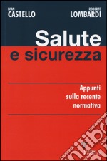 Salute e sicurezza. Appunti sulla recente normativa libro