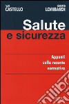 Salute e sicurezza. Appunti sulla recente normativa libro