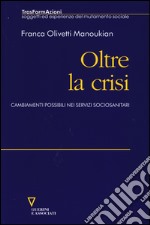 Oltre la crisi. Cambiamenti possibili nei servizi sociosanitari