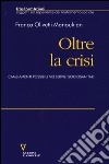 Oltre la crisi. Cambiamenti possibili nei servizi sociosanitari libro