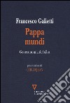 Pappa mundi. Geoeconomia del cibo libro di Galietti Francesco