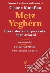 Metz Yeghérn. Breve storia del genocidio degli armeni libro