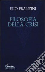 Filosofia della crisi libro