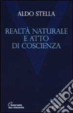 Realtà naturale e atto di coscienza libro