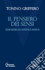 Il pensiero dei sensi. Atmosfere ed estetica patica libro