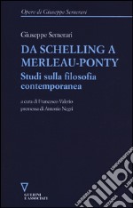 Da Schelling a Merleau-Ponty. Studi sulla filosofia contemporanea